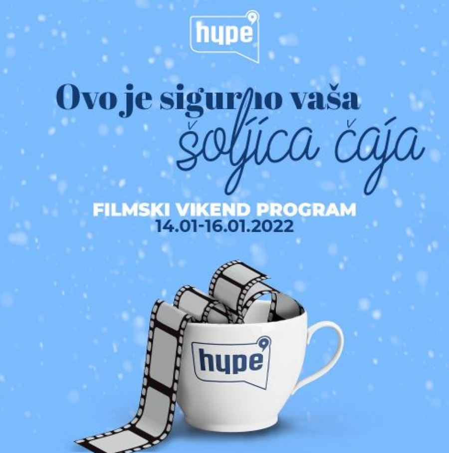 HYPE FILMSKI VIKEND! Ovo će sigurno biti vaša šoljica čaja!