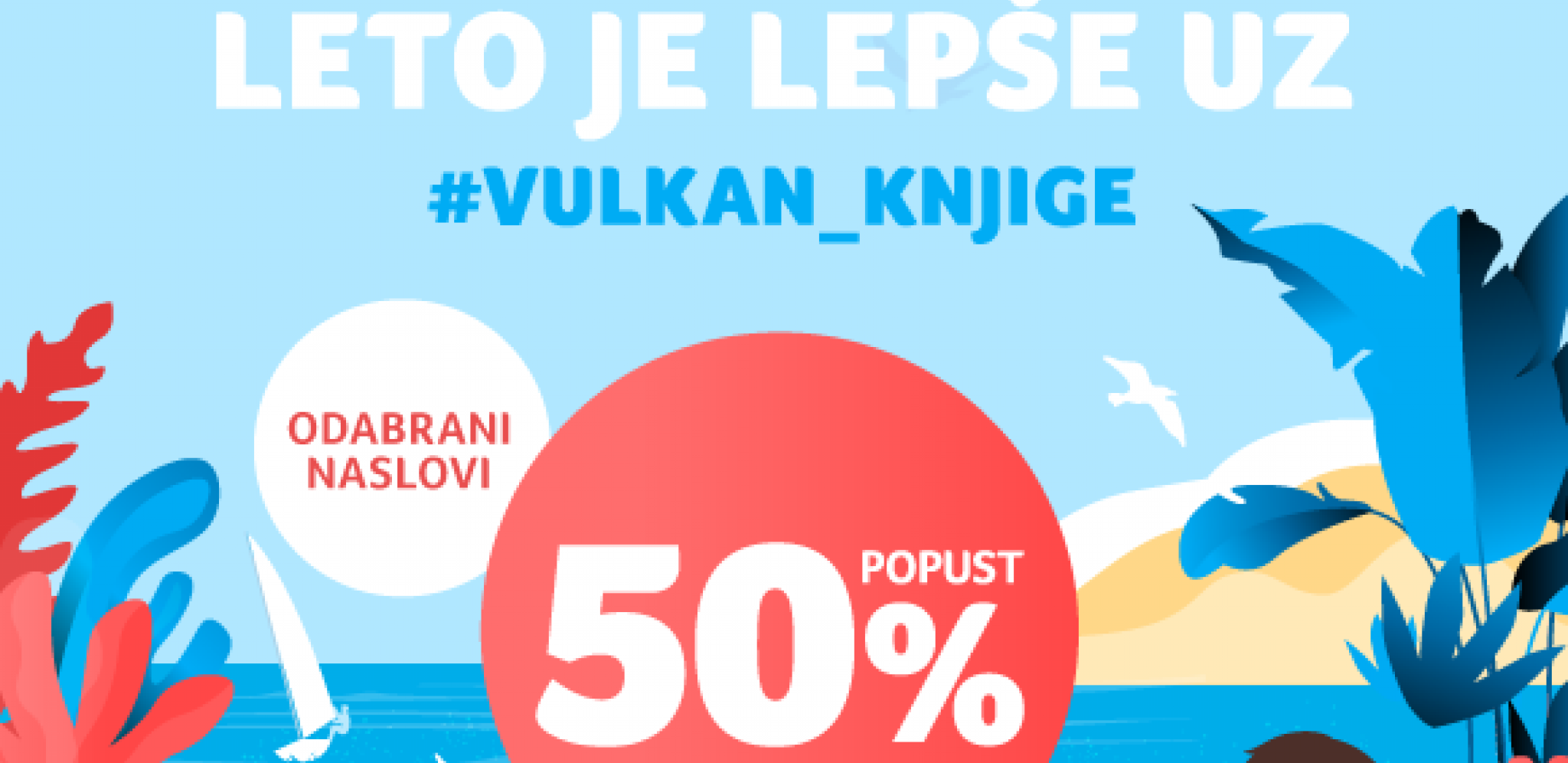 Vulkanovi bestseleri za vrelo leto upola cene!