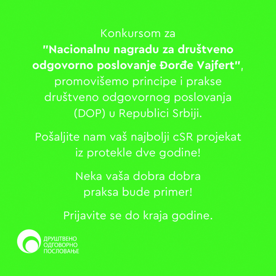 U TRCI ZA PRIZNANJE PKS LIDERI DRUŠTVENE ODGOVORNOSTI Do kraja godine otvoren konkurs za Nacionalnu nagradu za društveno odgovorno poslovanje Đorđe Vajfert 2022