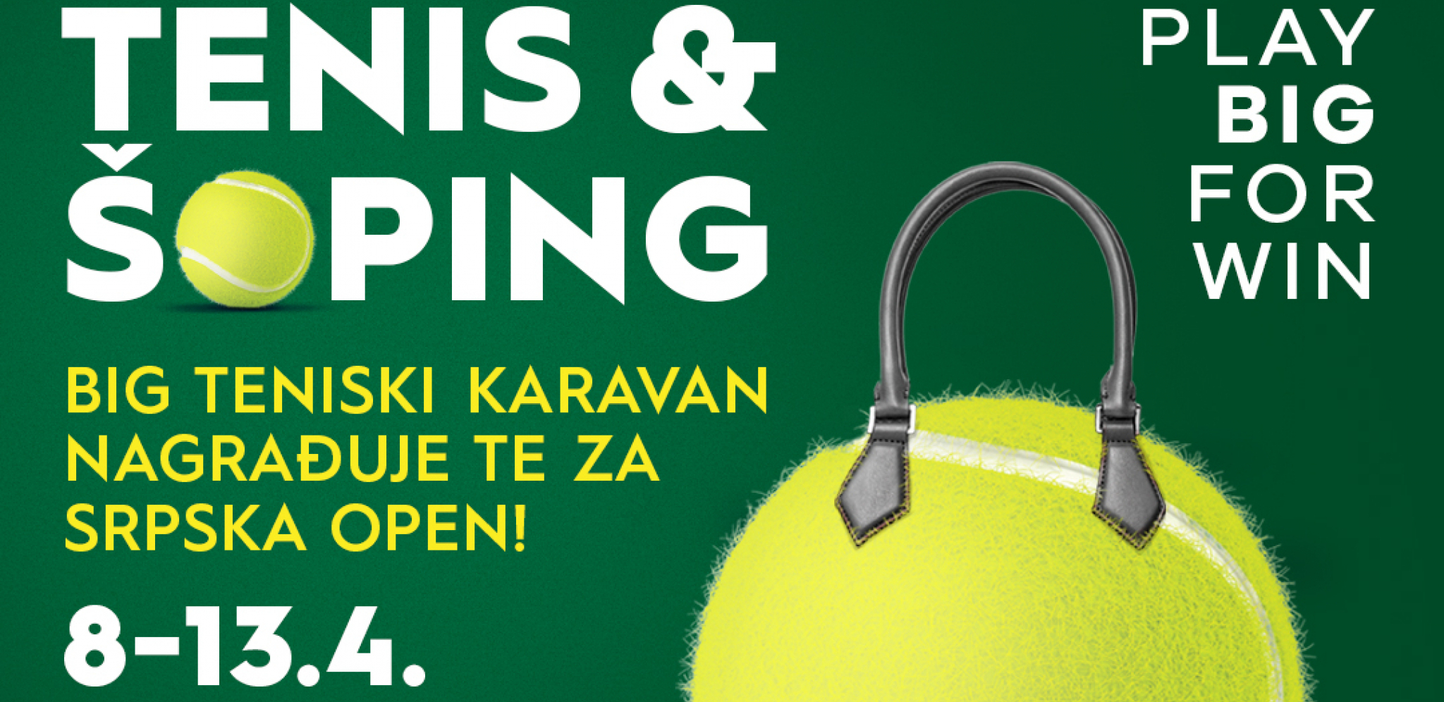 TENIS & ŠOPING u svim BIG šoping centrima, od 8. do 13. aprila