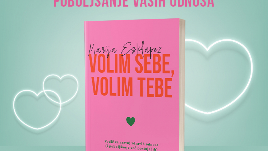 Vodič za izgradnju zdravih veza „Volim sebe, volim tebe“ Marije Esklapez u prodaji - Alo.rs