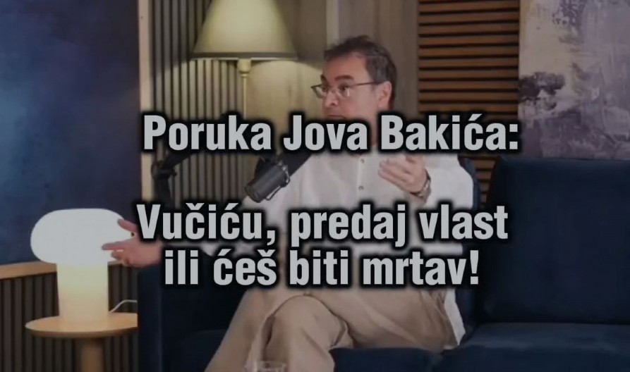 "BIĆETE SAMLEVENI!" Mentor blokadera Jovo Bakić zapretio smrću predsedniku Vučiću! (VIDEO)