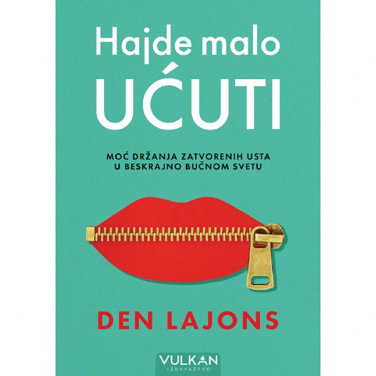 Umetnost tišine u svetu buke:  „Hajde malo ućuti“ Dena Lajonsa u prodaji